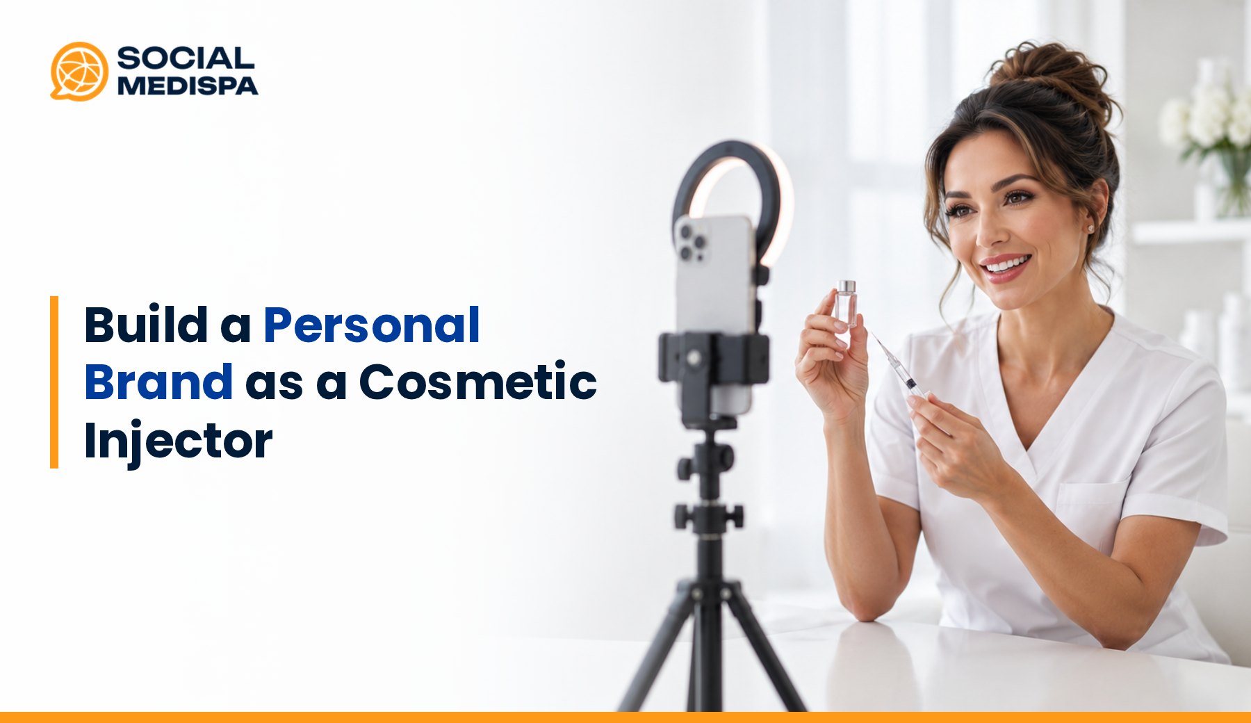 Build a Personal Brand as a Cosmetic Injector, Social Medispa